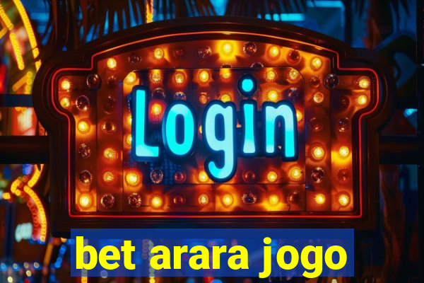 bet arara jogo